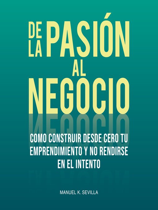 Cover image for De La Pasión Al Negocio